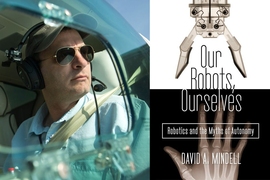 David Mindell and the cover of “Our Robots, Ourselves” (Viking/Penguin)