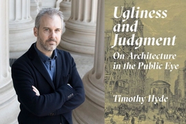 Timothy Hyde and his new book, “Ugliness and Judgment.”