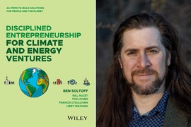 On left, the green cover includes the title, authors and byline, “24 Steps to Build Solutions for People and the Planet.” On right, a portrait of Ben Soltoff.