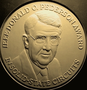 The IEEE Donald O. Pederson Award in Solid-State Circuits medal.