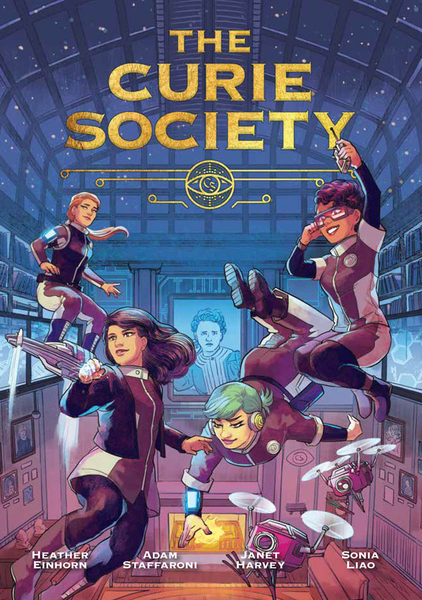 The cover of "The Curie Society” is a colorful comic featuring four women in matching jumpsuits, seemingly floating in a room, with a portrait of Marie Curie in the background