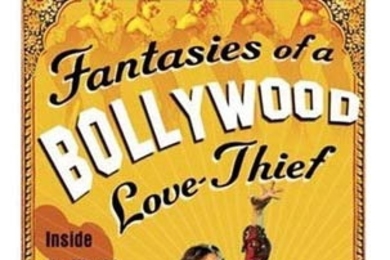 Bookjacket of Stephen Alter's "Fantasies of a Bollywood Love Thief: Inside the World of Indian Moviemaking."